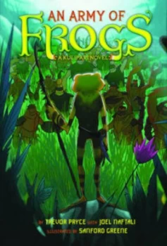 Image of An Army of Frogs a Kulipari Novel no. 1 by Trevor Pryce Hardback