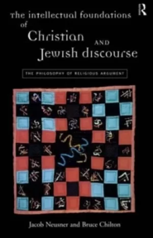 Image of The intellectual foundations of Christian and Jewish discourse by Bruce Chilton
