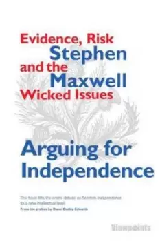 Image of Arguing for independence by Stephen Maxwell