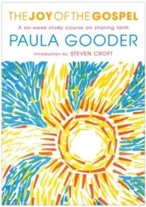 Image of The joy of the gospel by Paula Gooder