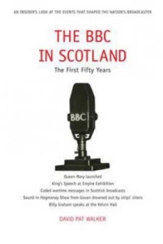 Image of The BBC in Scotland by David Pat Walker