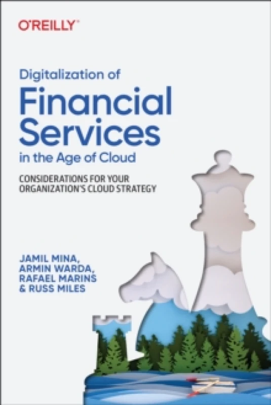 Image of Digitalization of Financial Services in the Age of Cloud. Paperback. By Jamil Mina, Armin Warda, Rafael Marins, Russ Miles Books