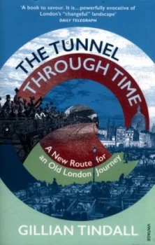 Image of The Tunnel through Time by Gillian Tindall Book