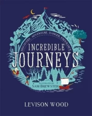 Image of Incredible journeys by Levison Wood