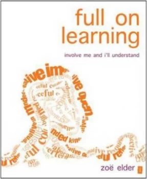 Image of Full on Learning by Zo Elder and Ian Gilbert Book
