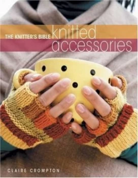 Image of Knitted Accessories by Claire Crompton Paperback