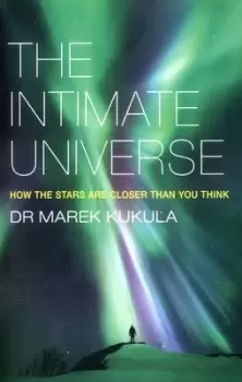 Image of The intimate universe by Marek Kukula