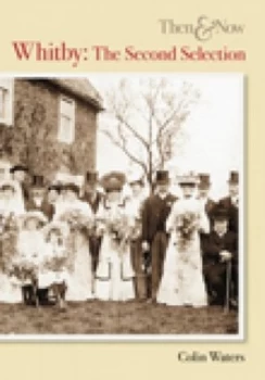 Image of Whitby Then and Now by Colin Waters Paperback