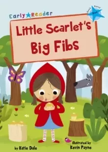 Image of Little Scarlet's Big Fibs : (Blue Early Reader)