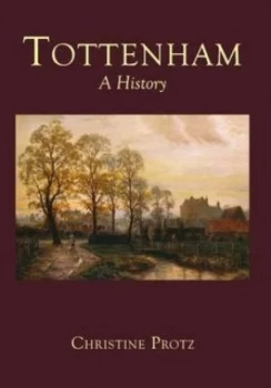 Image of Tottenham by Christine Protz Hardback
