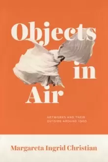 Image of Objects in Air : Artworks and Their Outside around 1900