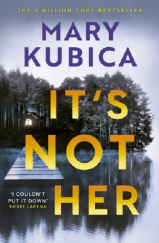 Image of It's Not Her : The twisty new thriller from the bestselling author of Local Woman Missing Paperback / softback
