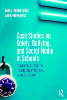 Image of Case Studies on Safety Bullying and Social Media in SchoolsCurrent Issues in Educational Leadership