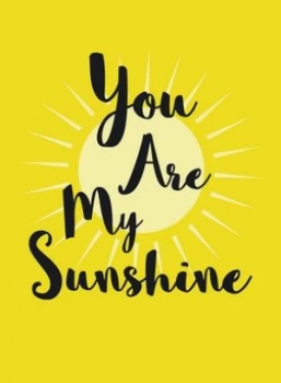 Image of You Are My Sunshine by Sophie Golding Hardback