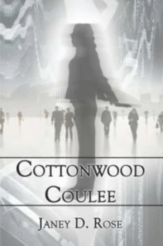 Image of Cottonwood Coulee by Janey D Rose Paperback