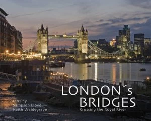 Image of Londons Bridges by Ian Pay Hardback