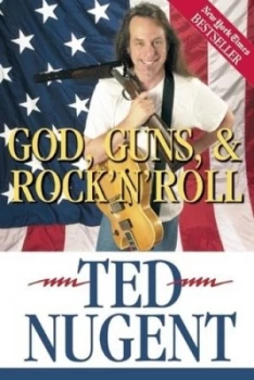 Image of God Guns and Rocknroll by Ted Nugent Paperback