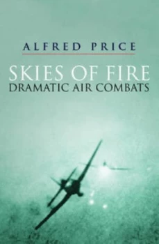 Image of Skies of Fire by Alfred Price Hardback