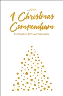 Image of A Christmas Compendium : Discover Christmas Old & New