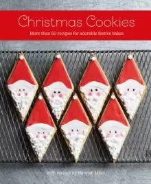 Image of Christmas Cookies : More Than 60 Recipes for Adorable Festive Bakes