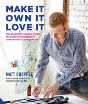 Image of Make It Own It Love It by Matt Chapple Hardback