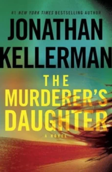 Image of The Murderers Daughter by Jonathan Kellerman Hardback
