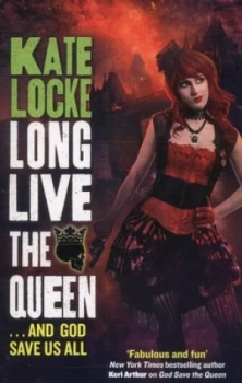 Image of Long Live the Queen by Kate Locke Book
