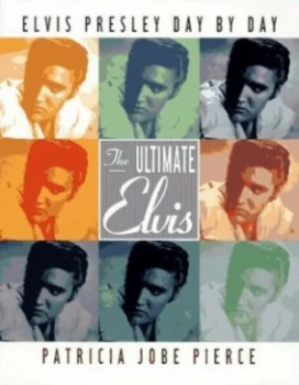 Image of The Ultimate Elvis by Patricia Jobe Pierce Paperback