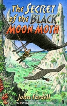 Image of The Secret of the Black Moon Moth by John Fardell Book