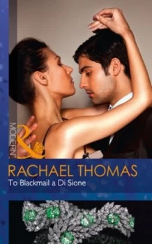 Image of To Blackmail a Di Sione by Rachael Thomas Paperback