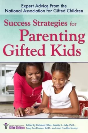 Image of Success Strategies for Parenting Gifted KidsExpert Advice From the National Association for Gifted Children