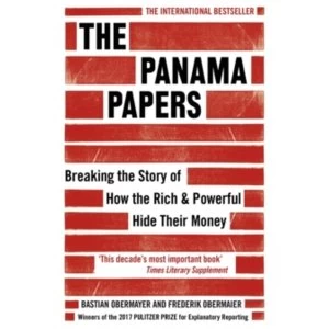 Image of The Panama Papers: Breaking the Story of How the Rich and Powerful Hide Their Money by Frederik Obermaier, Bastian Obermayer...