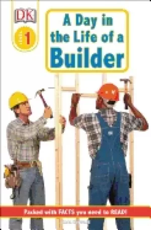 Image of dk readers a day in a life of a builder