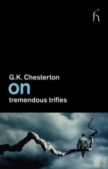 Image of On Tremendous Trifles by G. K. Chesterton Book