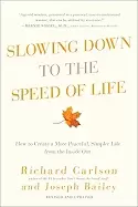Image of slowing down to the speed of life how to create a more peaceful simpler lif