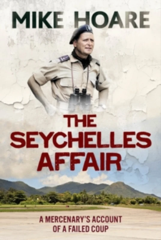 Image of The Seychelles Affair : A Mercenary's Account of a Failed Coup Paperback / softback