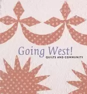 Image of going west quilts and community