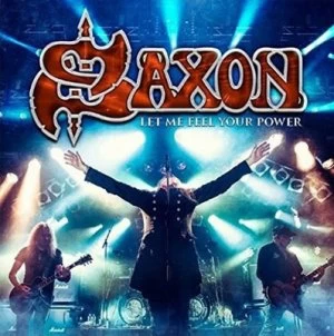 Image of Let Me Feel Your Power by Saxon CD Album