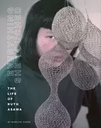 Image of everything she touched the life of ruth asawa