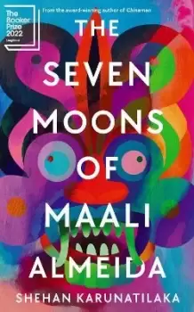 Image of The Seven Moons of Maali Almeida by Shehan Karunatilaka