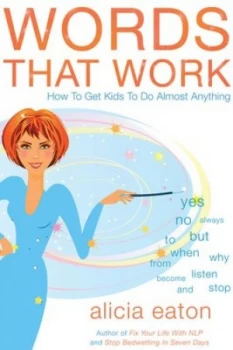Image of Words That Work by Alicia Eaton Book