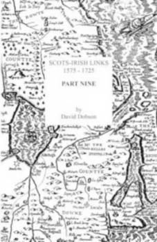 Image of Scots-Irish Links 1575-1725. Part Nine by David Dobson Book