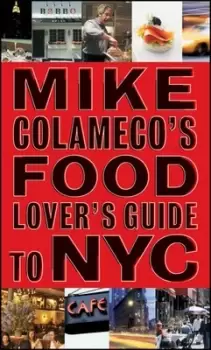 Image of Mike Colameco's food lover's guide to NYC - Mike Colameco - Paperback - Used