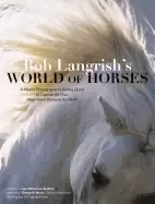 Image of bob langrishs world of horses a master photographers lifelong quest to capt