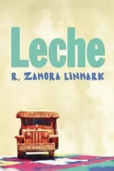 Image of Leche by R. Zamora Linmark