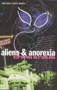 Image of Aliens and Anorexia by Chris Kraus Paperback