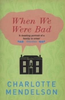 Image of When We Were Bad by Charlotte Mendelson Paperback