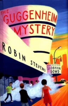 Image of The Guggenheim Mystery by Robin Stevens Hardback