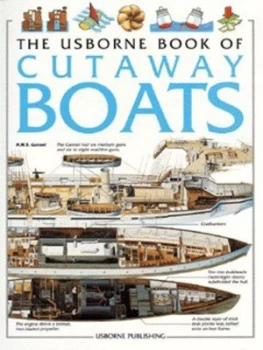 Image of The Usborne Book of Cutaway Boats by Christopher Maynard and Mick Gillah and Jane Chisholm Book