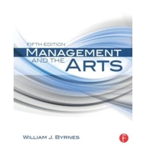 Image of Management and the Arts by William James Byrnes (Paperback, 2014)
